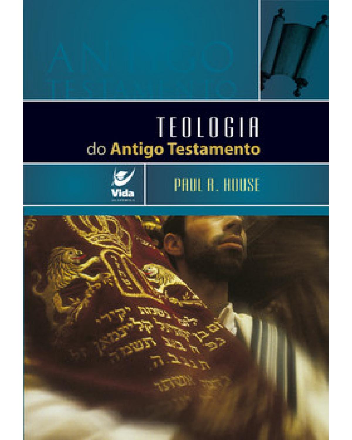 Teologia do Antigo Testamento - 1ª Edição | 2005