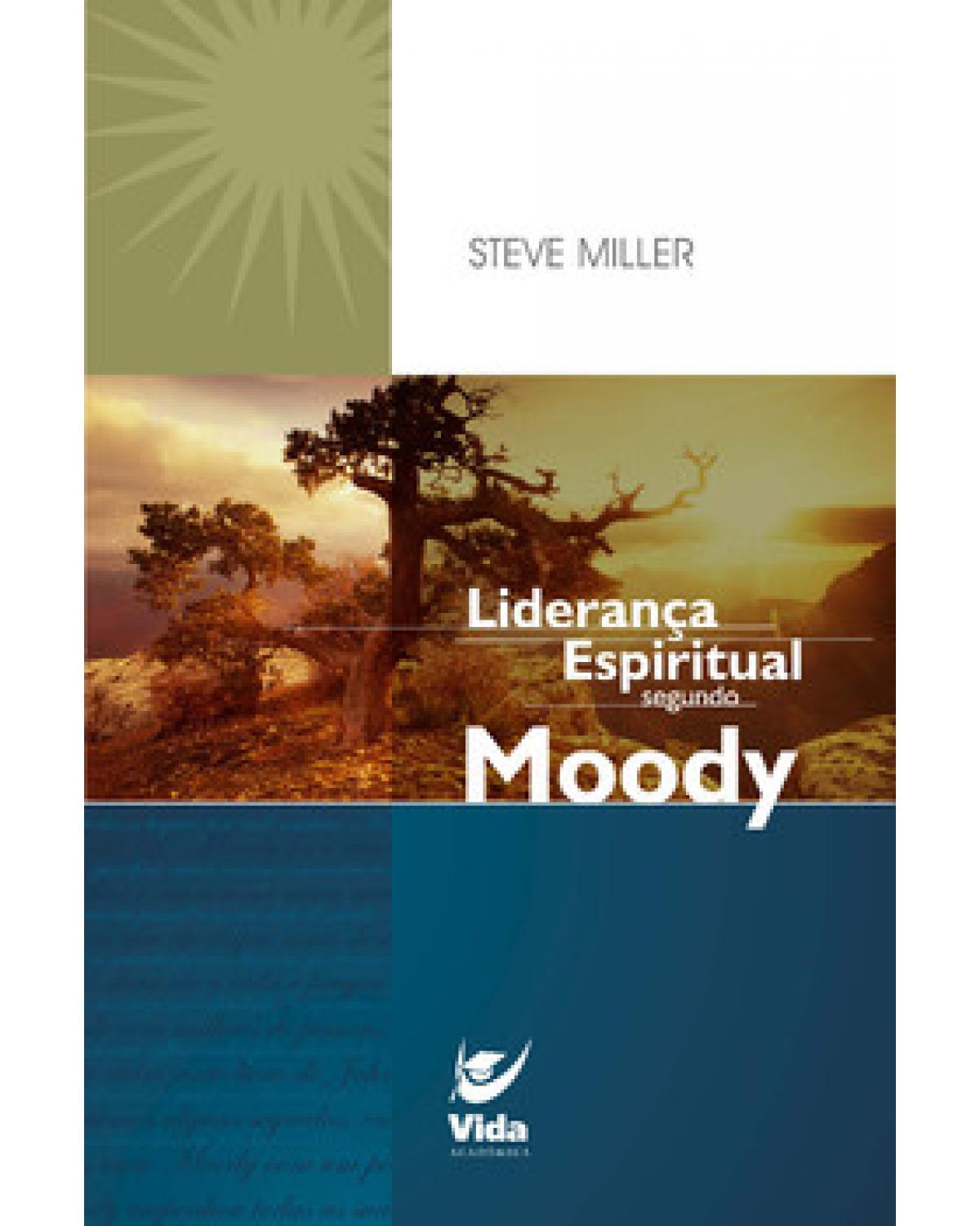Liderança espiritual segundo Moody - 1ª Edição | 2004