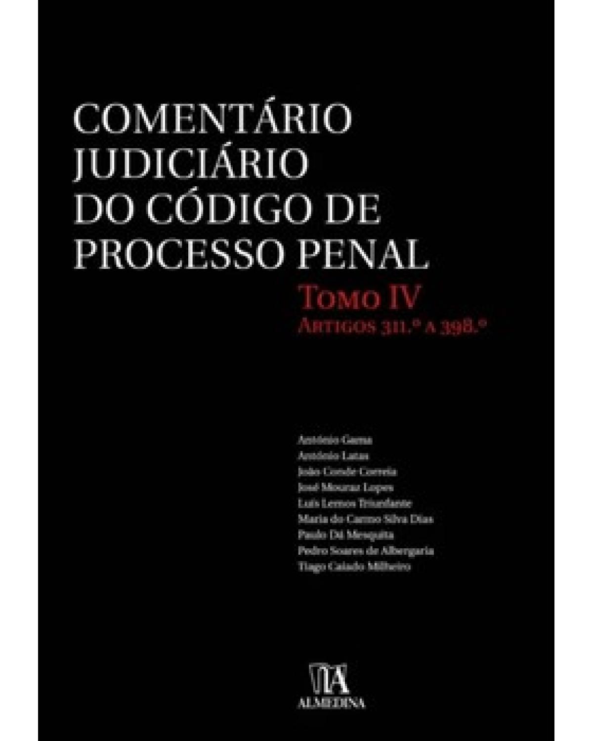 Comentário judiciário do código de processo penal - artigos 311.º a 398.º - Tomo IV - 1ª Edição | 2022