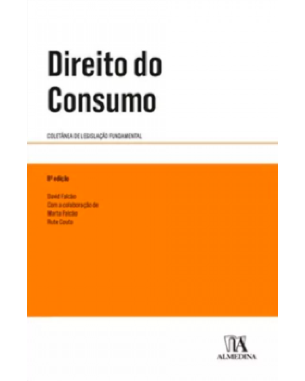 Direito do consumo - coletâneas de legislação - 8ª Edição | 2023