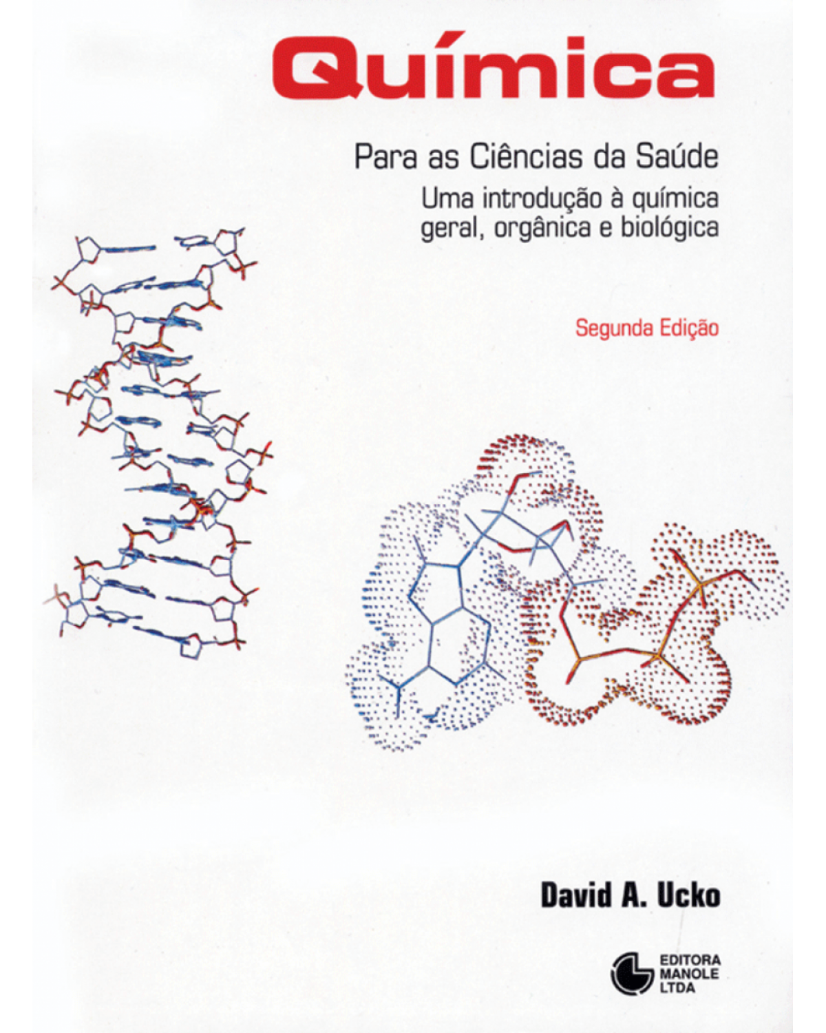 Química para as ciências da saúde - Uma introdução à química geral, orgânica e biológica - 2ª Edição | 1992
