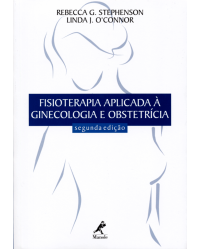 Fisioterapia aplicada à ginecologia e obstetrícia - 2ª Edição | 2004
