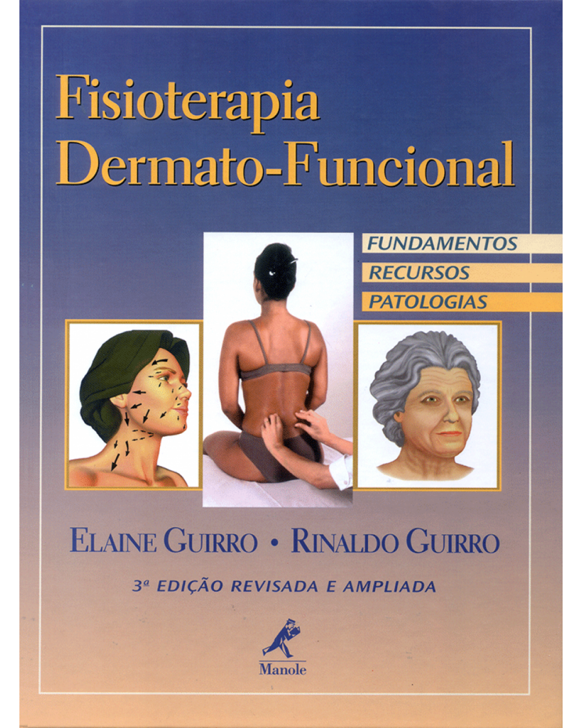 Fisioterapia dermato-funcional - Fundamentos, recursos, patologias - 3ª Edição | 2003