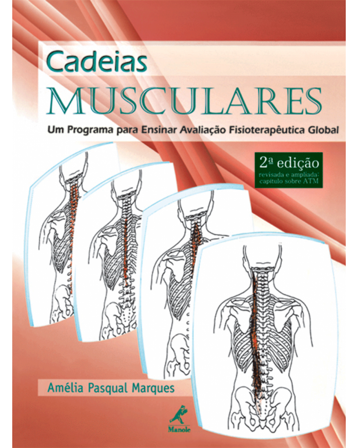 Cadeias musculares - Um programa para ensinar avaliação fisioterpêutica global - 2ª Edição | 2005