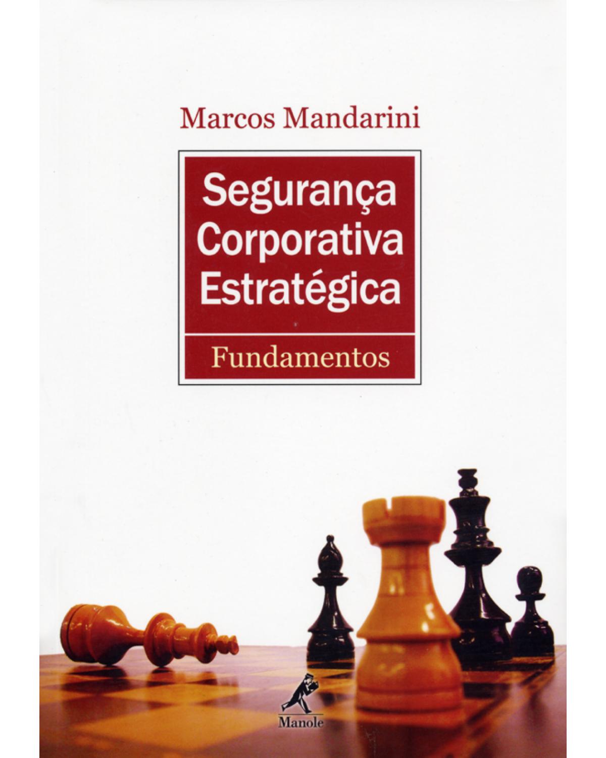 Segurança corporativa estratégica - fundamentos - 1ª Edição | 2004