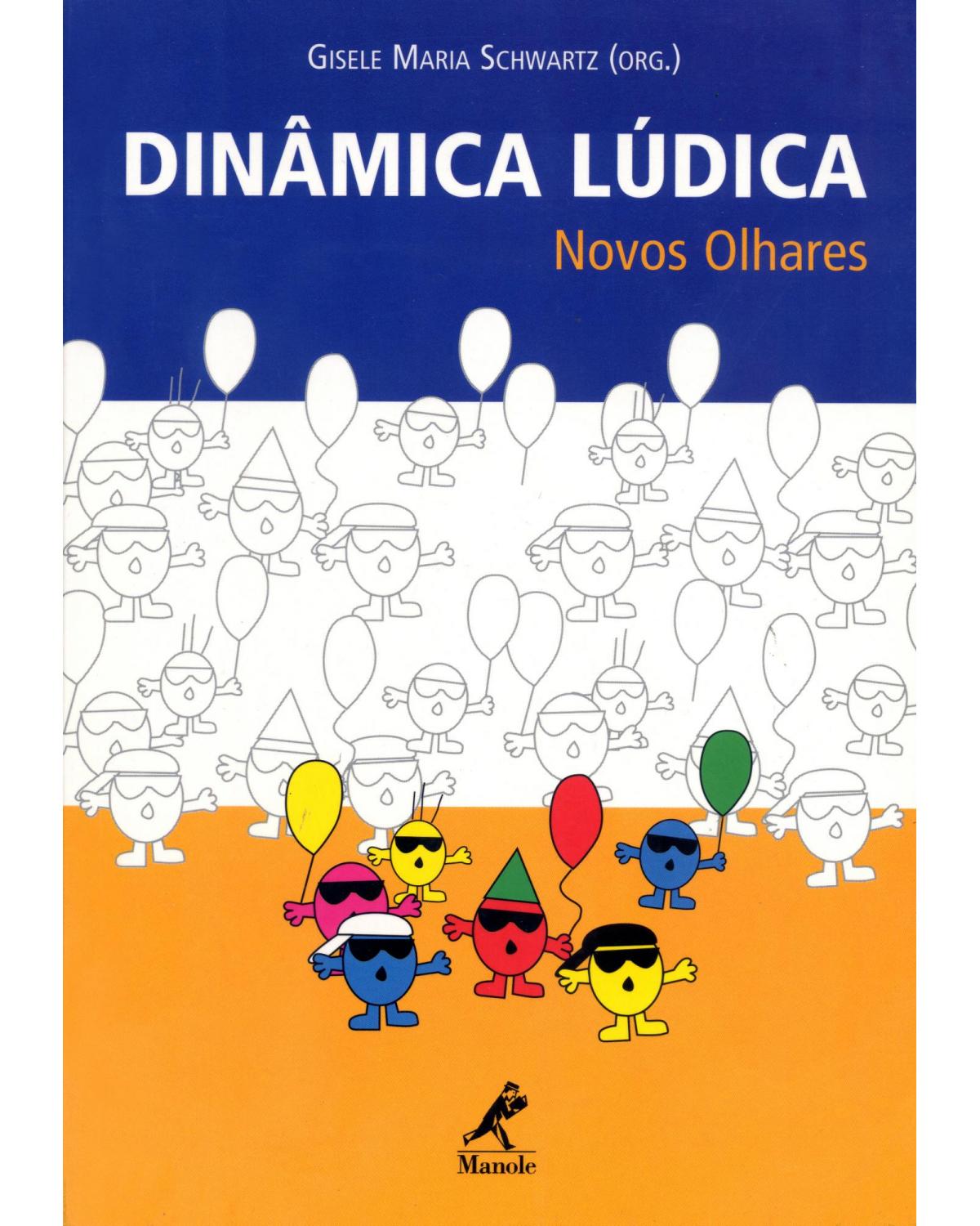 Dinâmica lúdica - novos olhares - 1ª Edição | 2003