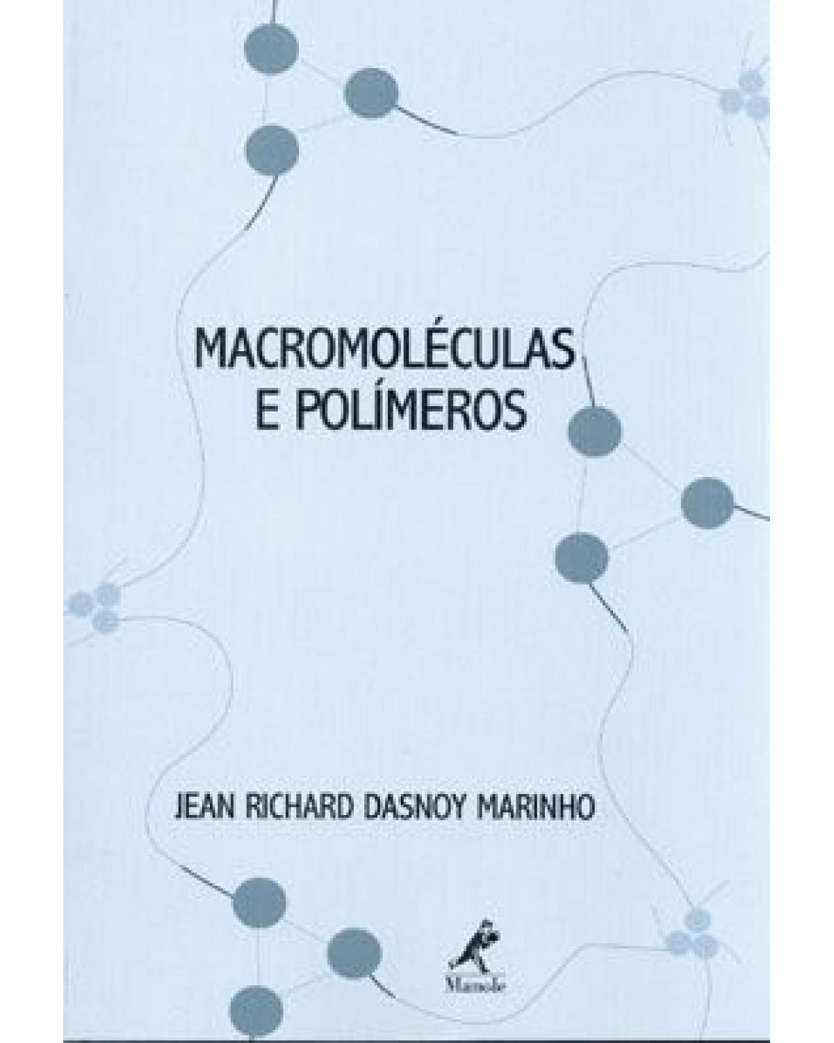 Macromoléculas e polímeros - 1ª Edição | 2004