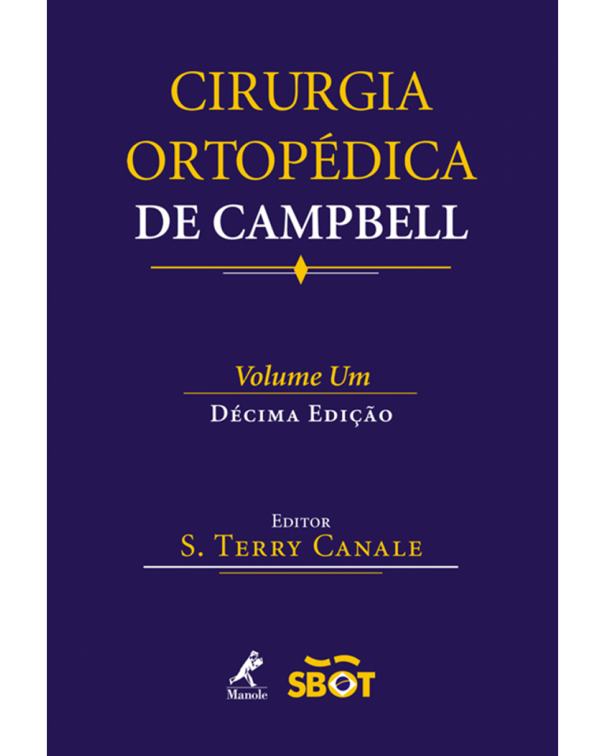 Cirurgia ortopédica de Campbell - 10ª Edição | 2006