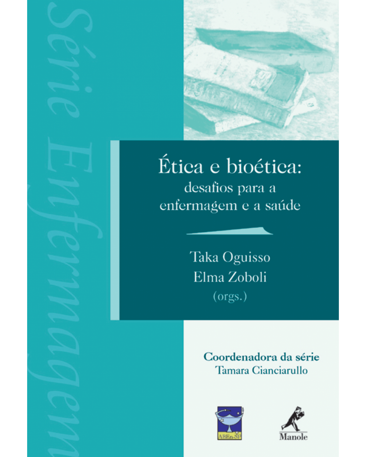 Ética e bioética - Desafios para a enfermagem e a saúde - 1ª Edição | 2006