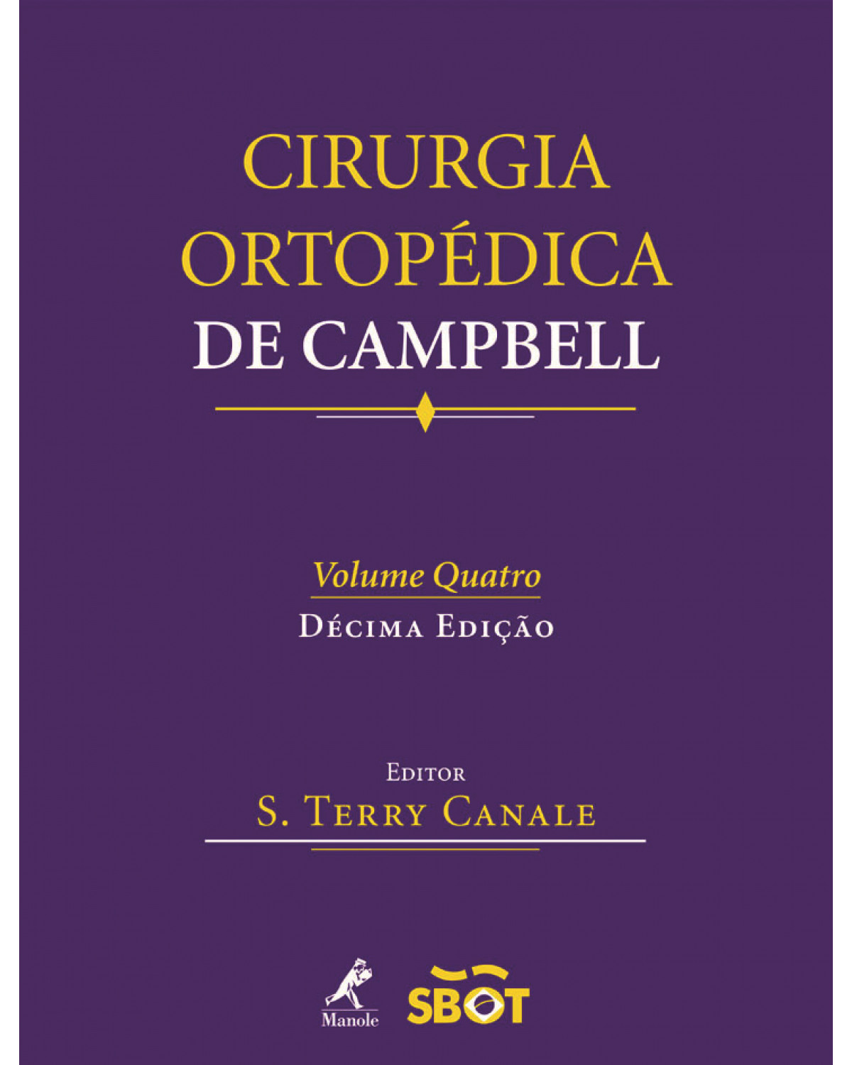 Cirurgia ortopédica de Campbell - 10ª Edição | 2007