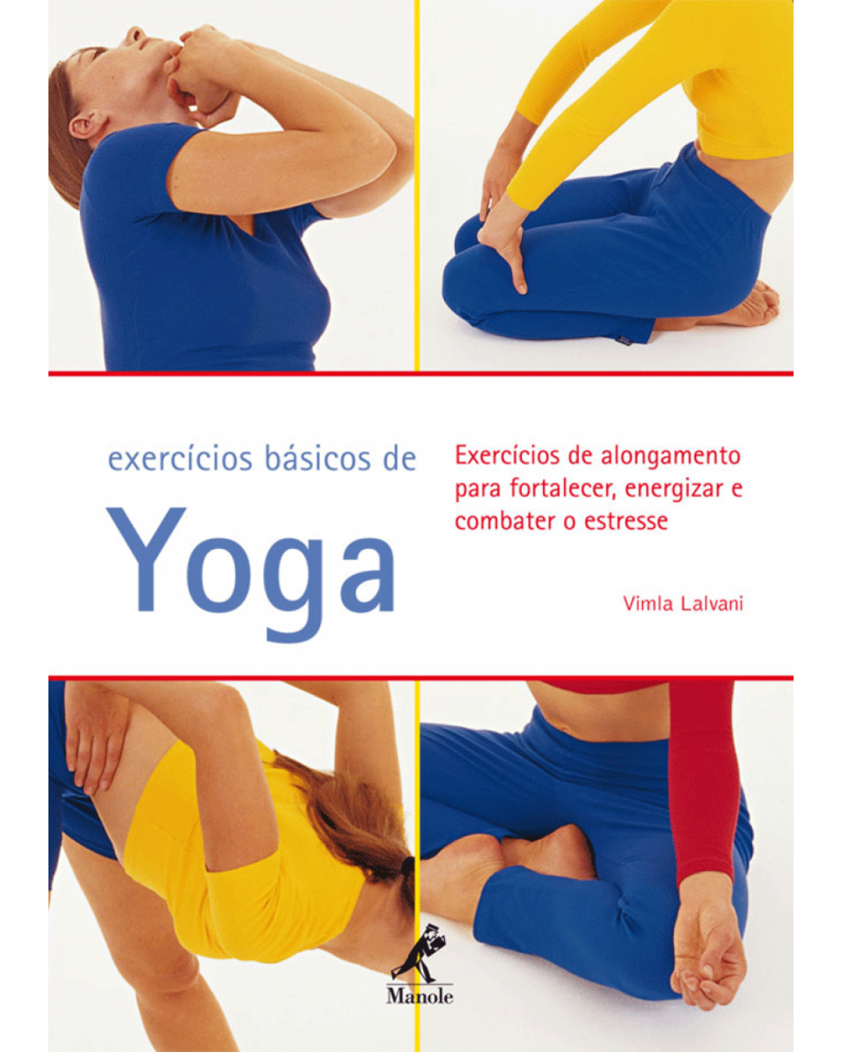 Exercícios básicos de yoga - 1ª Edição | 2007