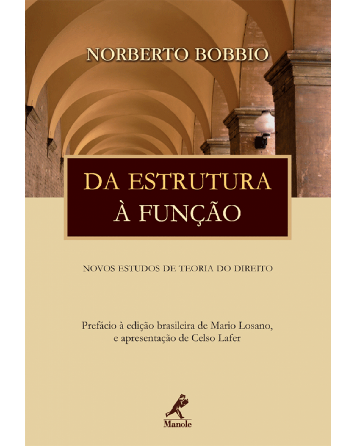 Da estrutura à função - Novos estudos de teoria do direito - 1ª Edição | 2007