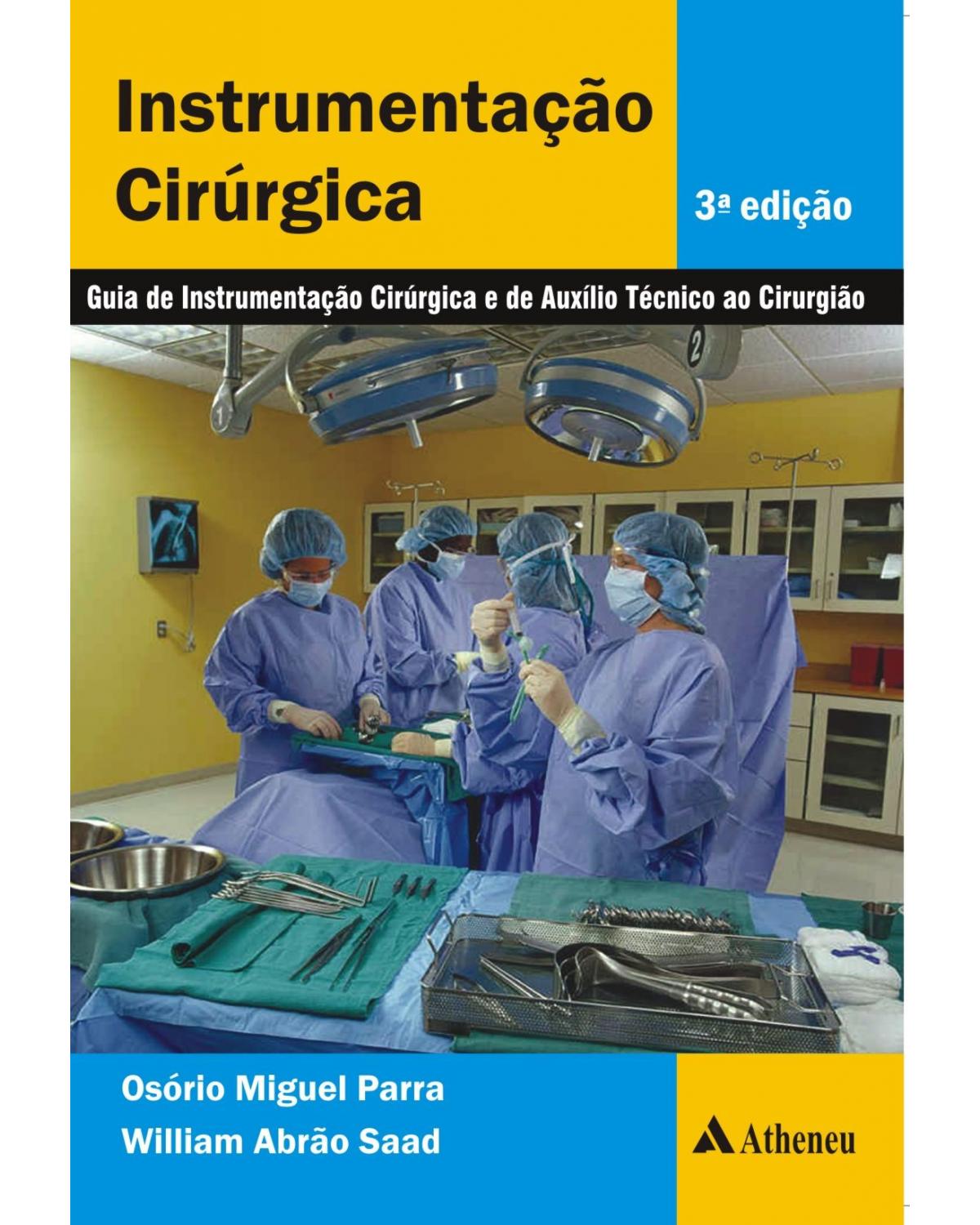 Instrumentação cirúrgica - guia de instrumentação cirúrgica e de auxílio técnico ao cirurgião - 3ª Edição | 2001