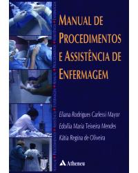 Manual de procedimentos e assistência de enfermagem - 1ª Edição | 2001