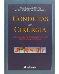 Condutas em cirurgia: Gástrica, biliar, hepática, pancreática, endócrina, esofagiana - 1ª Edição | 2001