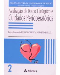 Avaliação de risco cirúrgico e cuidados perioperatórios - Volume 2:  - 1ª Edição | 2001