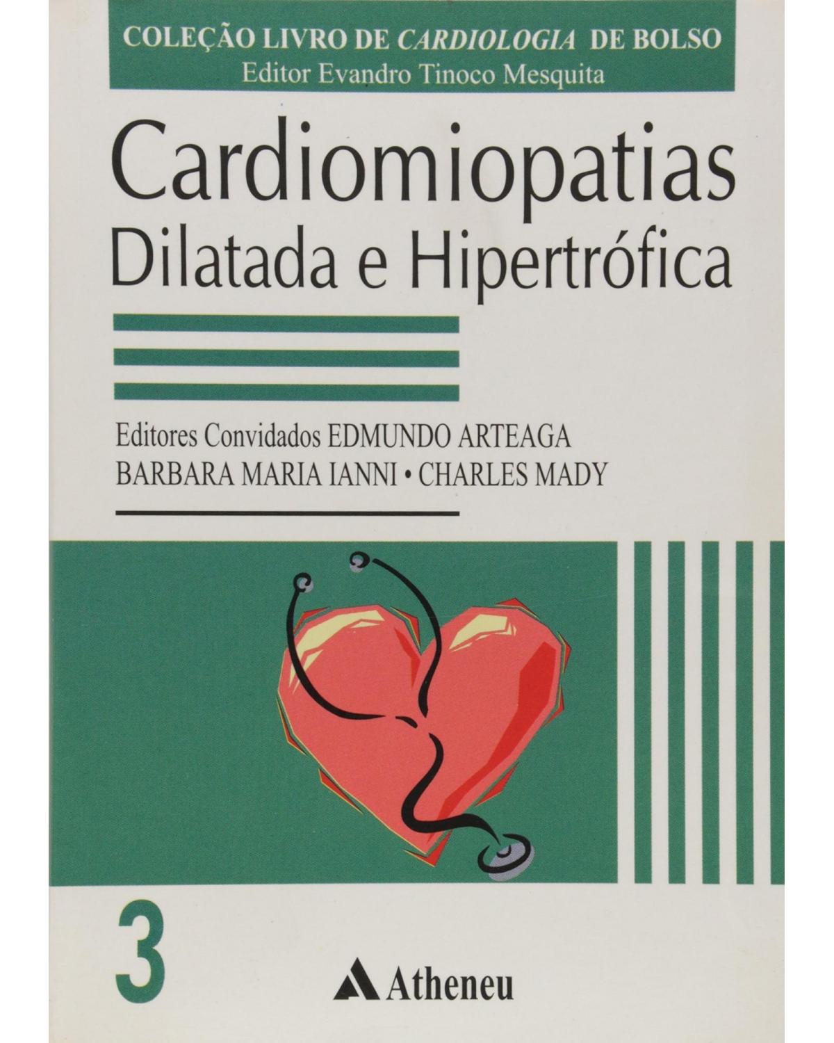 Cardiomiopatias - Volume 3: dilatada e hipertrófica - 1ª Edição | 2001