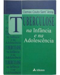 Tuberculose na infância e na adolescência - 1ª Edição | 2002