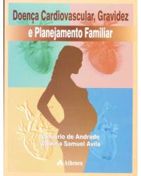 Doença cardiovascular, gravidez e planejamento familiar - 1ª Edição | 2002
