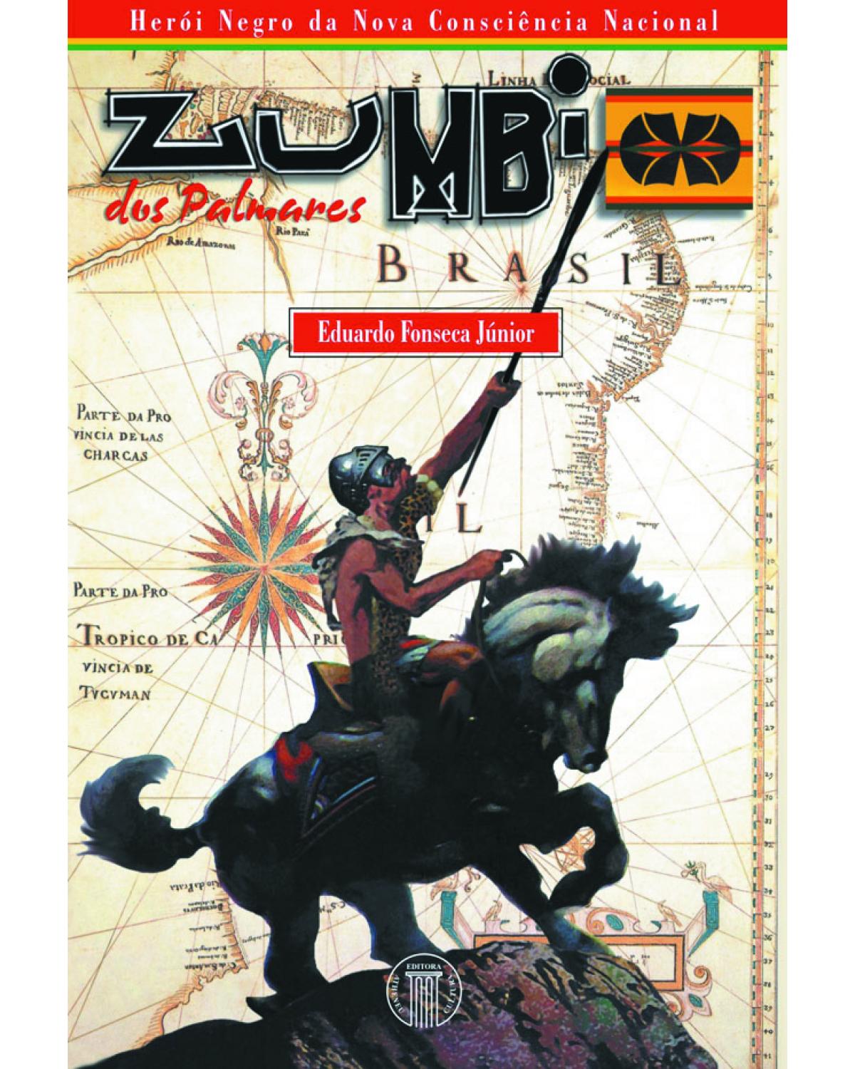 Zumbi dos Palmares: Herói negro da nova consciência nacional - 1ª Edição | 2003