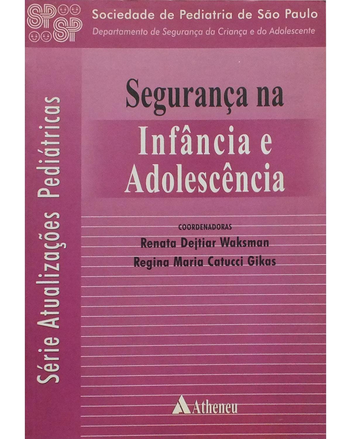 Segurança na infância e adolescência - 1ª Edição | 2003