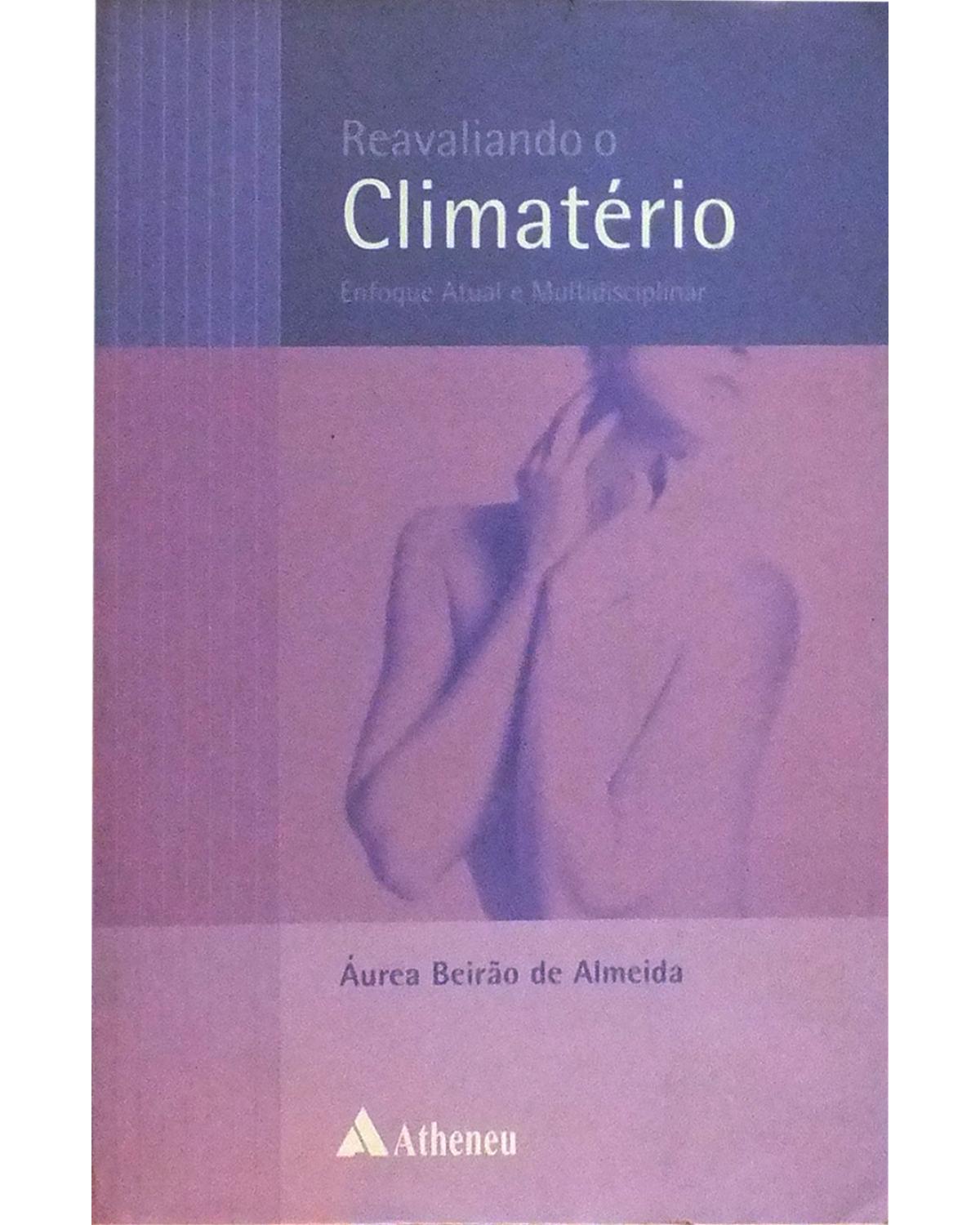 Reavaliando o climatério: Enfoque atual e multidisciplinar - 1ª Edição | 2003
