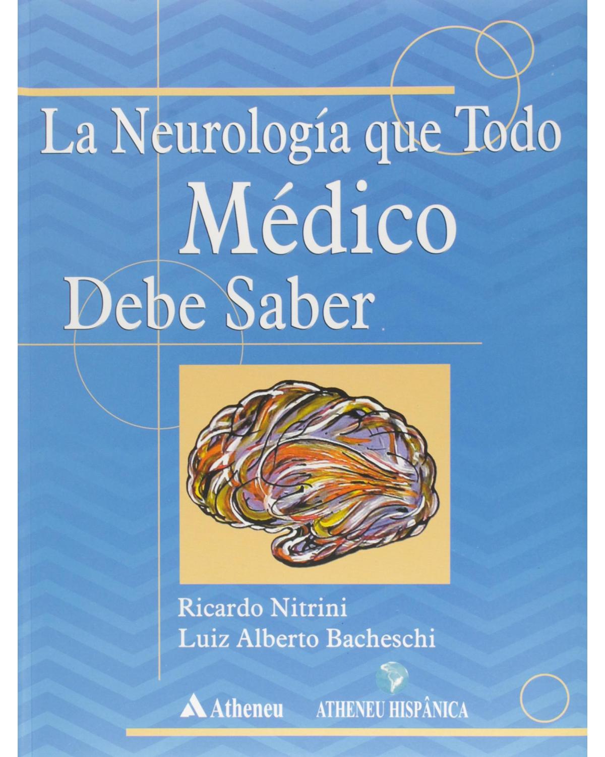 La neurología que todo médico debe saber - 1ª Edição