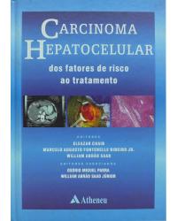 Carcinoma hepatocelular: Dos fatores de risco ao tratamento - 1ª Edição | 2004