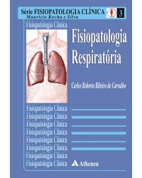 Fisiopatologia respiratória - 1ª Edição | 2005