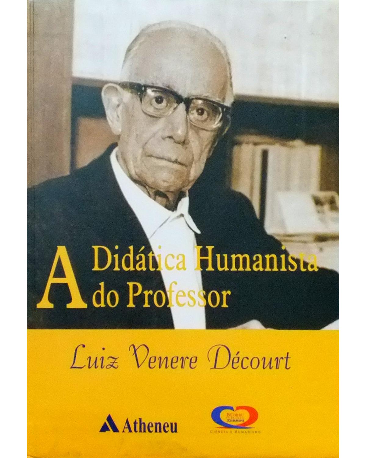 A didática humanista do professor Luiz Venere Décourt - 1ª Edição | 2005