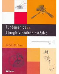 Fundamentos da cirurgia videolaparoscópica - 1ª Edição | 2006