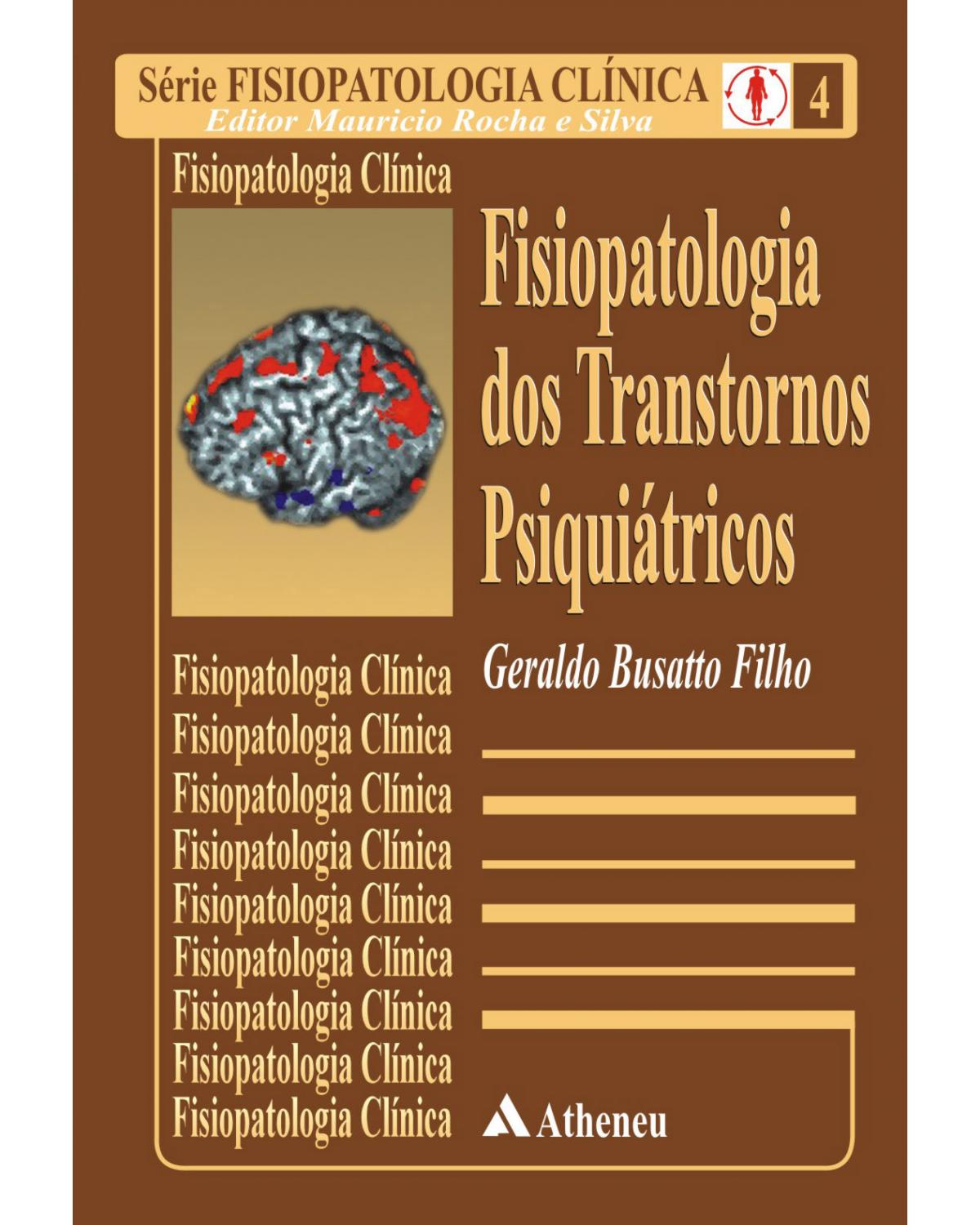 Fisiopatologia dos transtornos psiquiátricos - 1ª Edição | 2005
