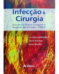 Infecção e cirurgia - divisão de clínica cirúrgica III Hospital das Clínicas - FMUSP - 1ª Edição | 2007