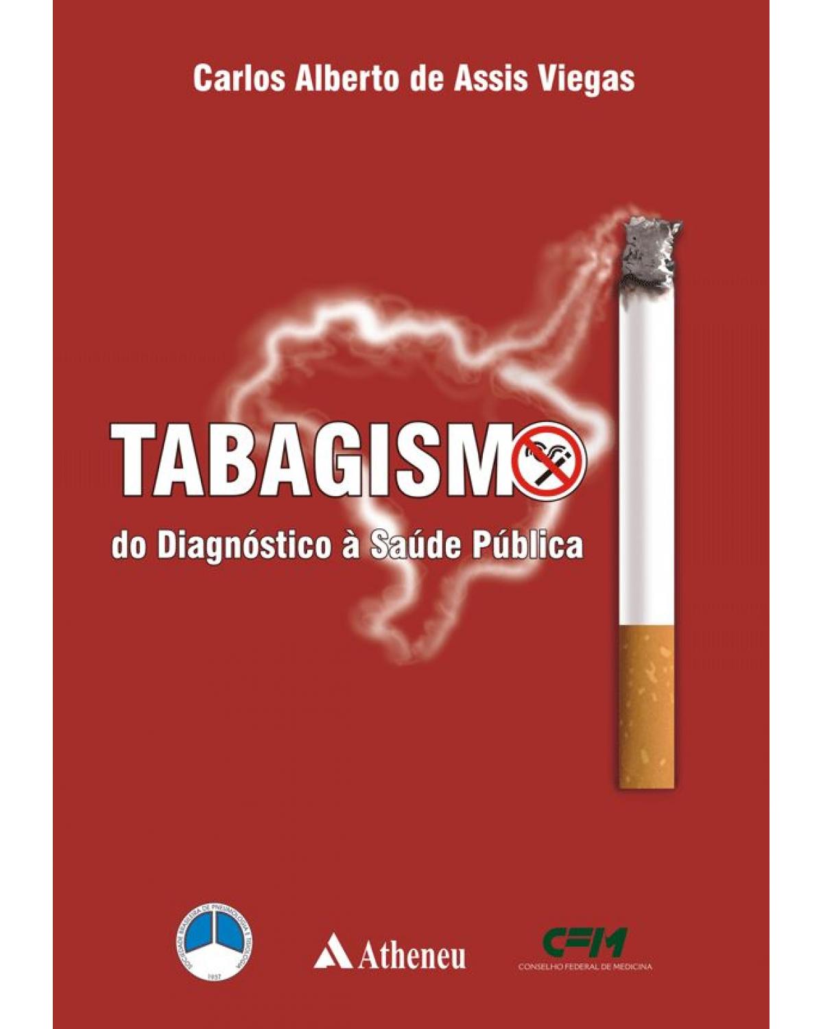 Tabagismo: Do diagnóstico à saúde pública - 1ª Edição | 2007