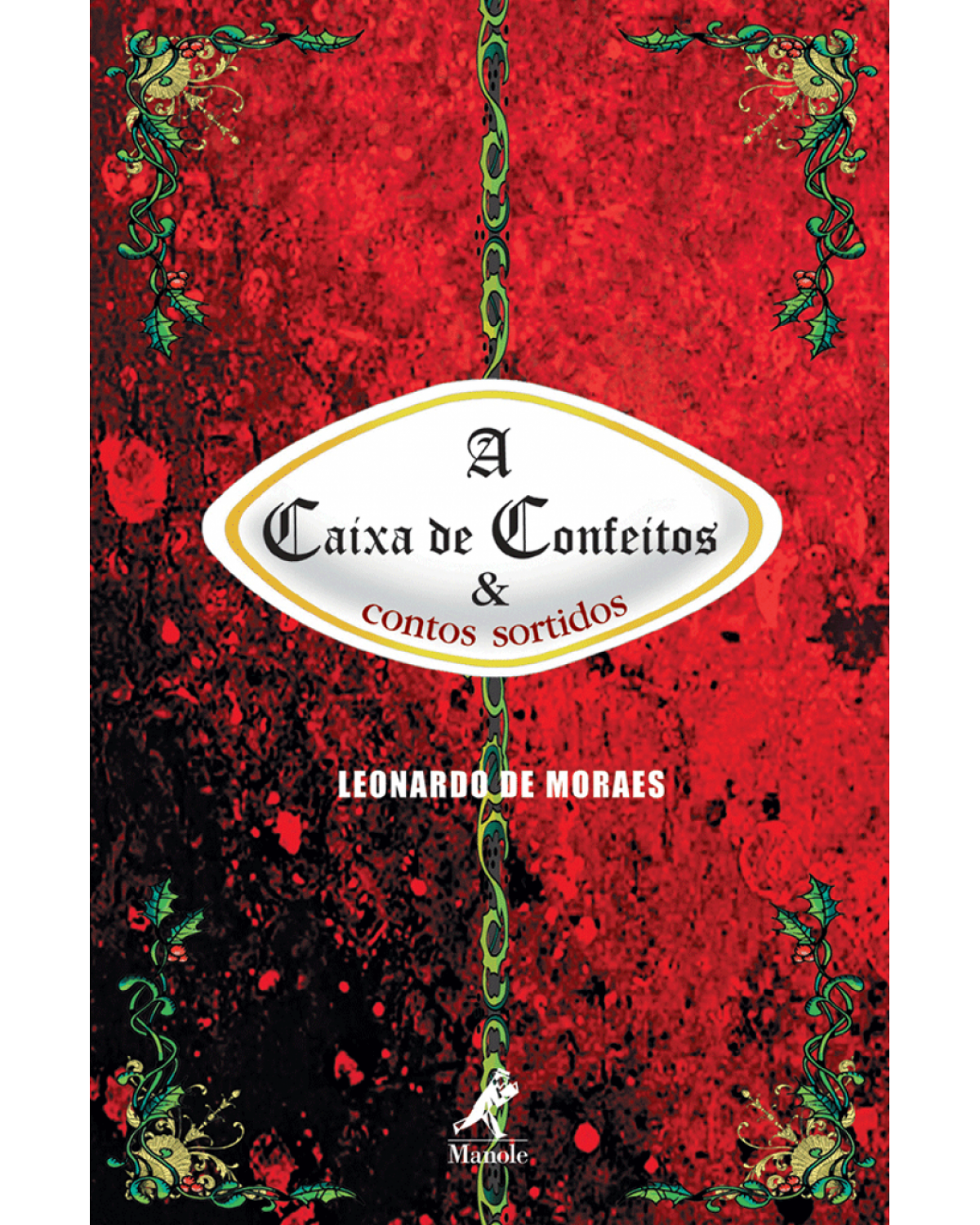 A caixa de confeitos e contos sortidos - 1ª Edição | 2006
