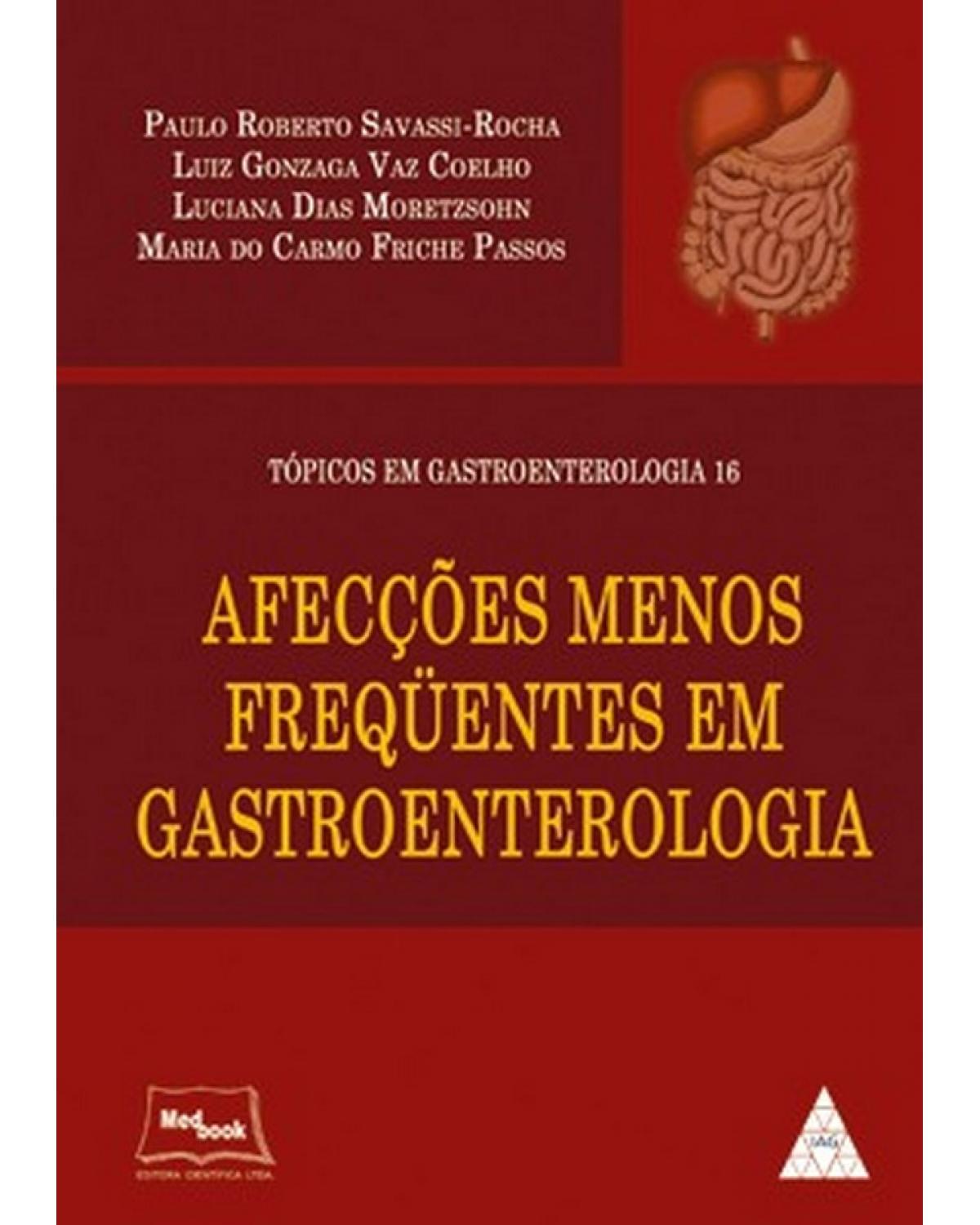 Afecções menos freqüentes em gastroenterologia - 1ª Edição | 2007