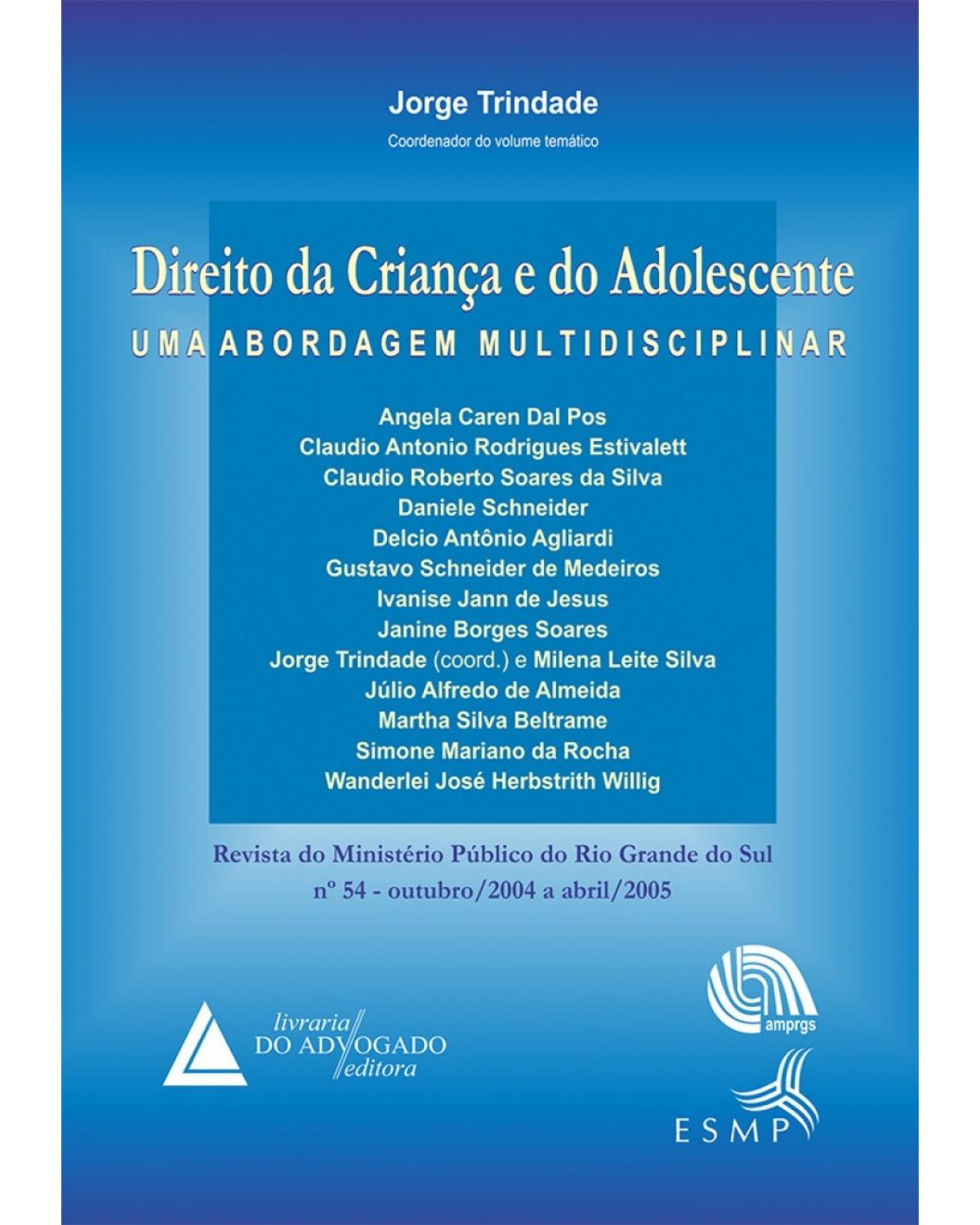 Direito da criança e do adolescente: uma abordagem multidisciplinar - 1ª Edição | 2005
