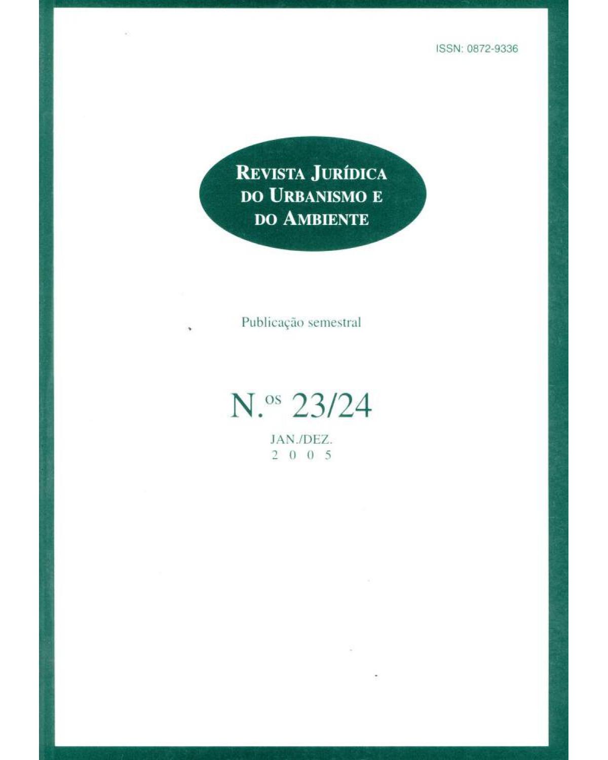 Revista jurídica do urbanismo e do ambiente - n.ºs 23/24 - 1ª Edição | 2005