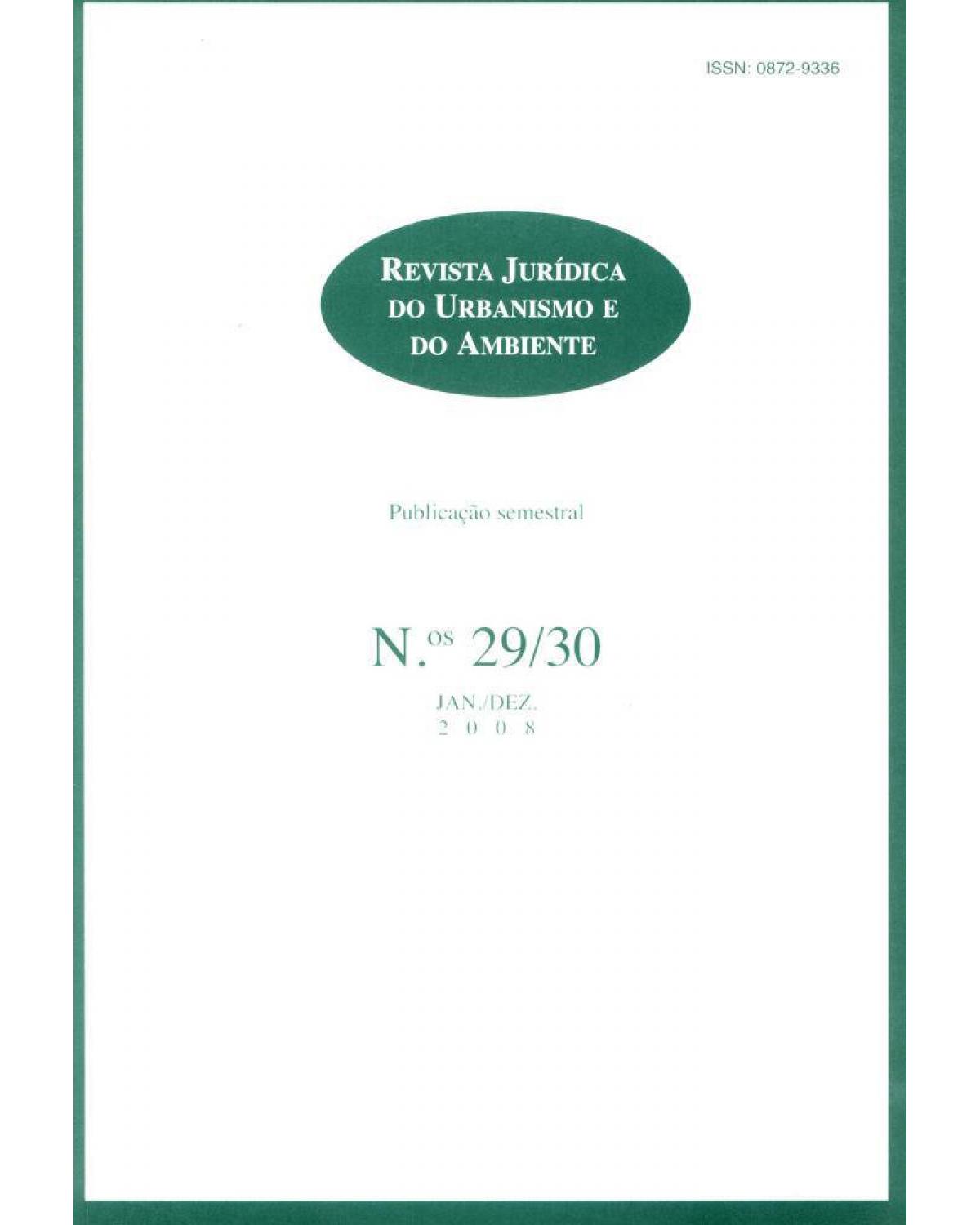 Revista jurídica do urbanismo e do ambiente - n.ºs 29/30 - 1ª Edição | 2008