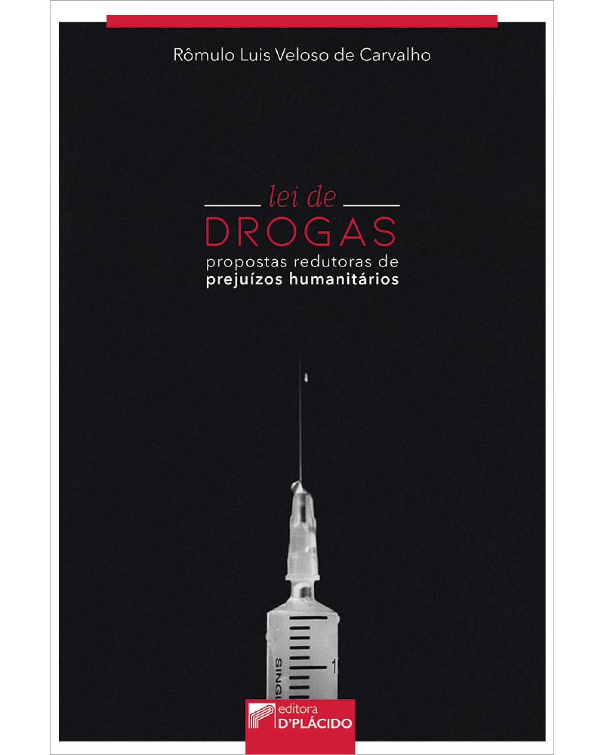 Lei de drogas - propostas redutoras de prejuízos humanitários - 1ª Edição | 2019