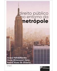 Direito público no entorno da metrópole - 1ª Edição