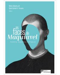 As faces de Maquiavel: História, república, corrupção - 1ª Edição