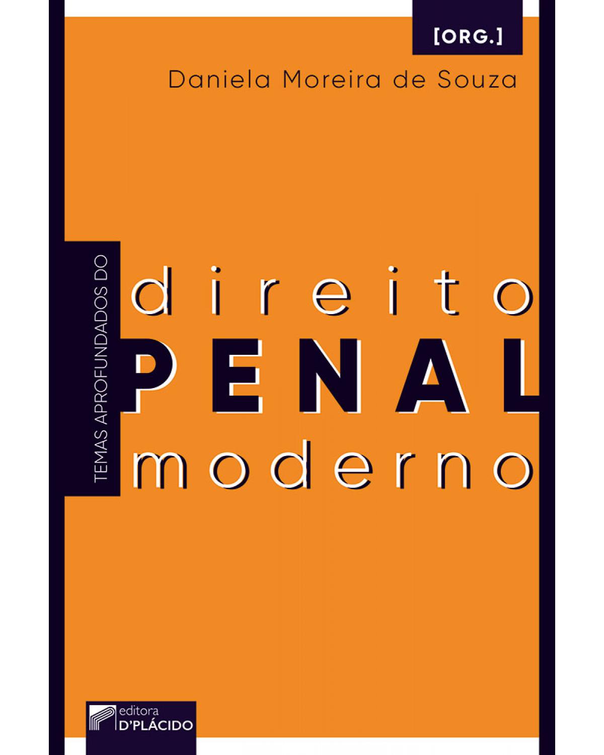 Temas aprofundados do direito penal moderno - 1ª Edição | 2019