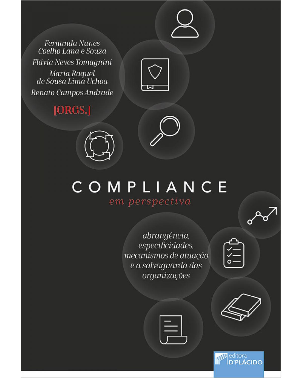 Compliance em perspectiva: abrangência, especificidades, mecanismos de atuação e a salvaguarda das organizações - 1ª Edição | 2019