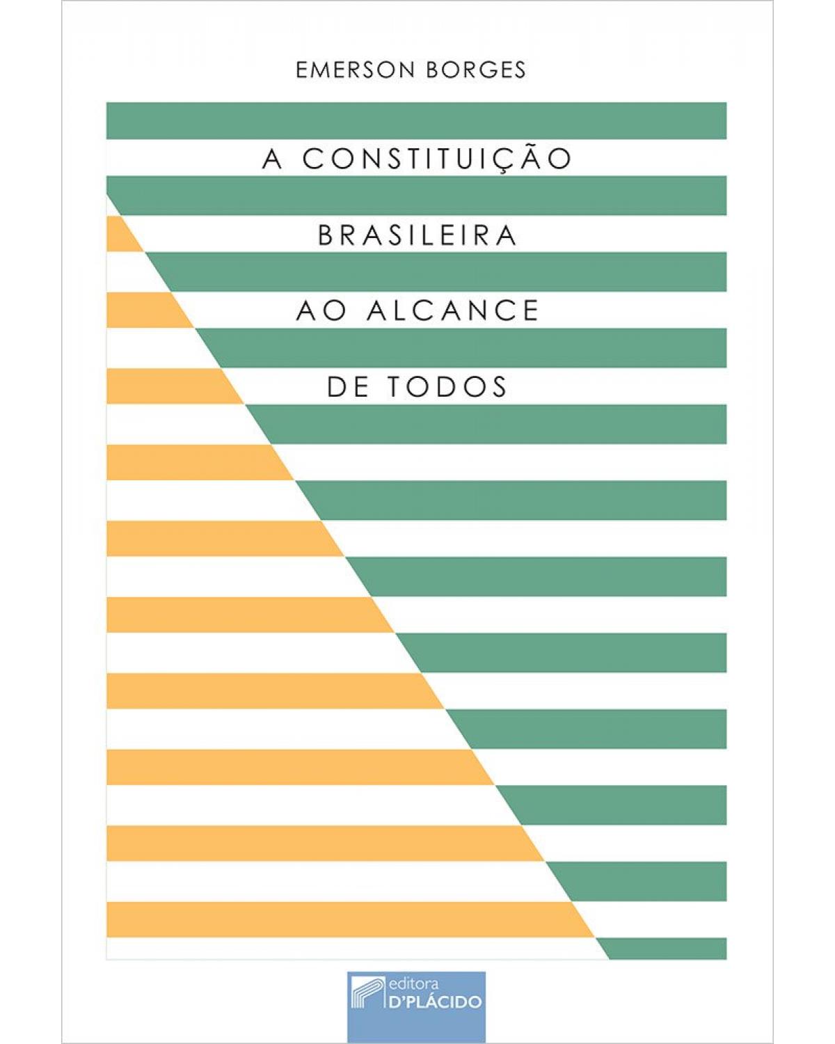 A constituição brasileira ao alcance de todos - 1ª Edição | 2020