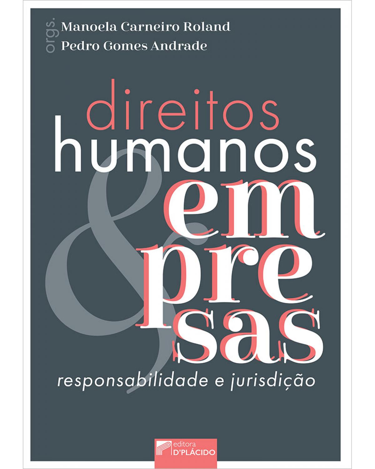 Direitos humanos e empresas - responsabilidade e jurisdição - 1ª Edição | 2020