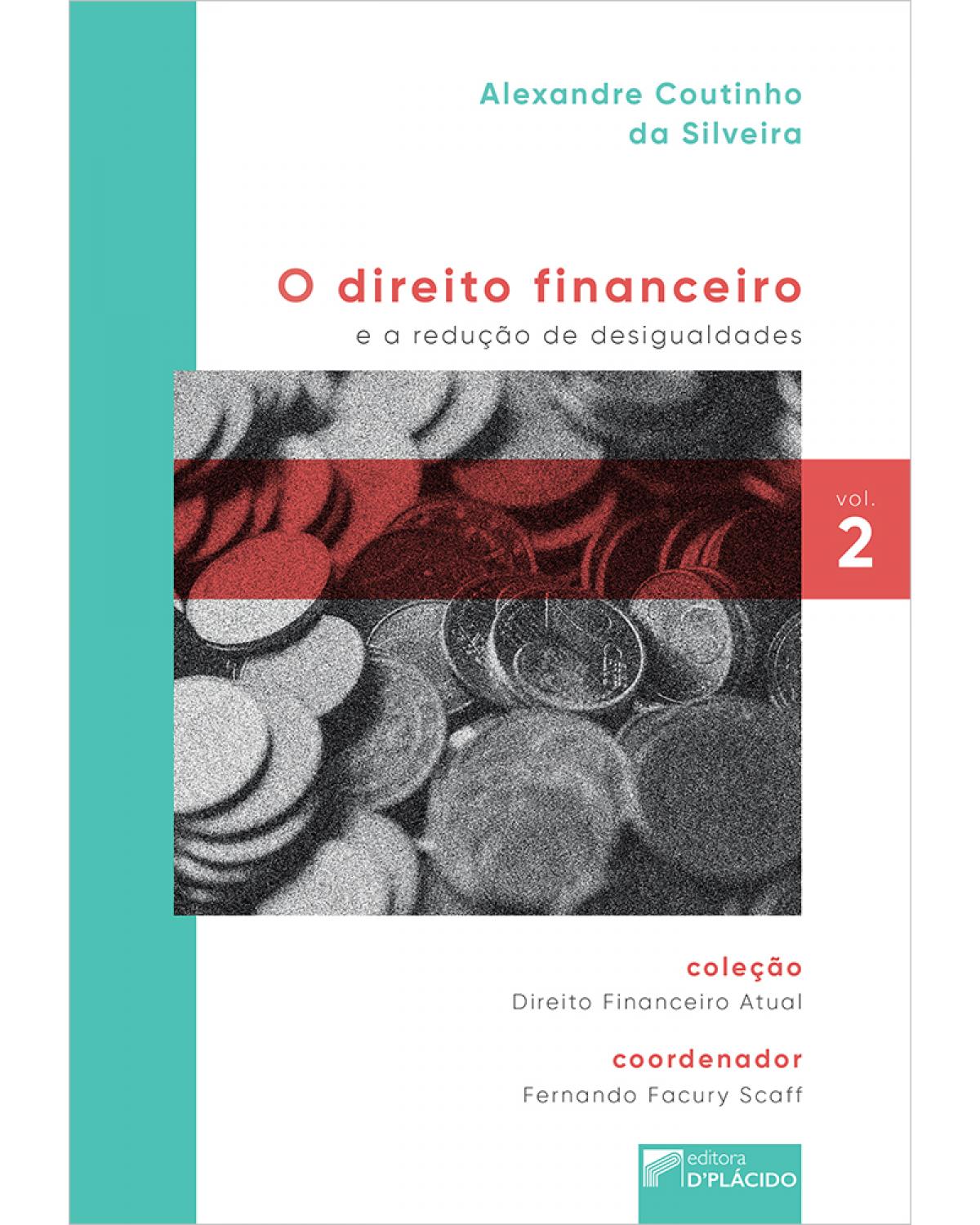 O direito financeiro e a redução de desigualdades - Volume 2:  - 1ª Edição | 2020