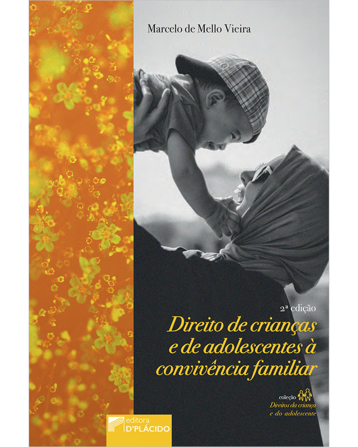 Direito de crianças e de adolescentes à convivência familiar - 2ª Edição | 2020