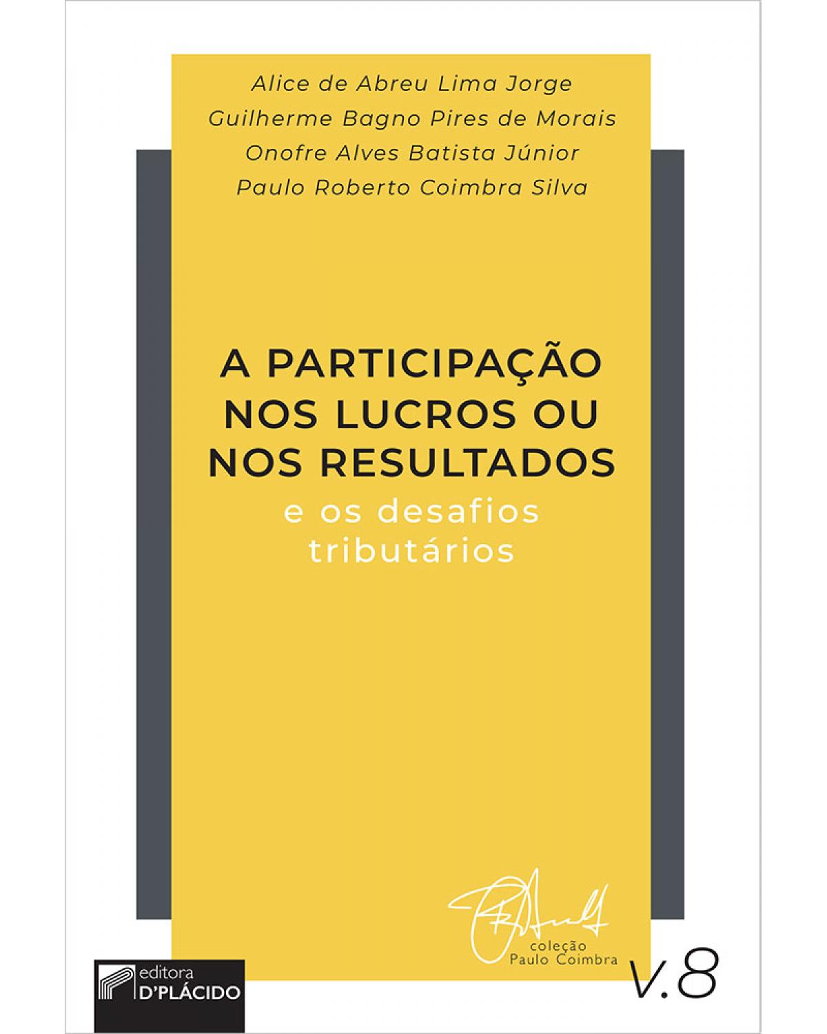 A participação nos lucros ou nos resultados e os desafios tributários - 1ª Edição | 2020
