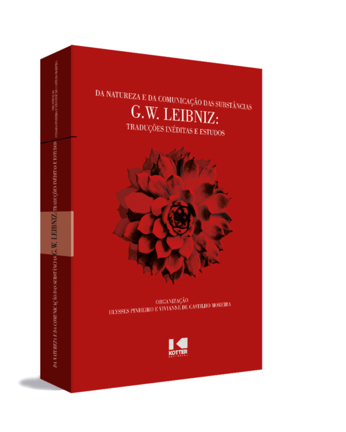 Da natureza e da comunicação das substâncias - G. W. Leibniz: traduções inéditas e estudos - 1ª Edição | 2022